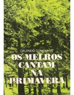 Os Melros Cantam na Primavera | de Orlando Gonçalves