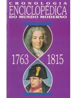 Cronologia Enciclopédica do Mundo Moderno 1763-1815 | de Neville Williams