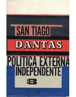 Política Externa Independente | de San Tiago Dantas