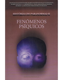 Histórias do Paranormal - II - Fenómenos Psíquicos | de Vários Autores