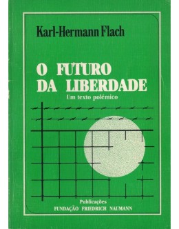 O Futuro da Liberdade​ | de Karl-Hermann Flach