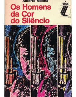 Os Homens da Cor do Silêncio | de Alberto Molina