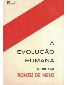 A Evolução Humana | de Romeu de Melo