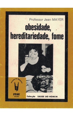 Obesidade, Hereditariedade, Fome | de Professor Jean Mayer
