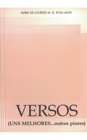 Versos (Uns Melhores... Outros Piores) | de Maria de Lourdes M. G. Rosa Alves