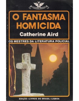 O Fantasma Homicida | de Catherine Aird