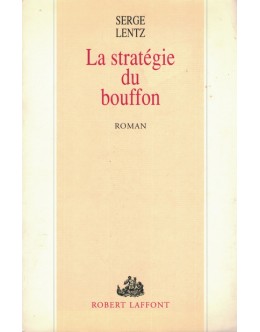 La Stratégie du Bouffon | de Serge Lentz