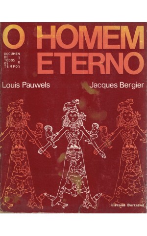 O Homem Eterno | de Louis Pauwels e Jacques Bergier