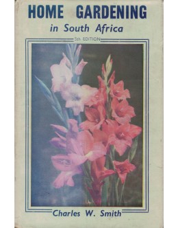Home Gardening in South Africa | de Charles W. Smith