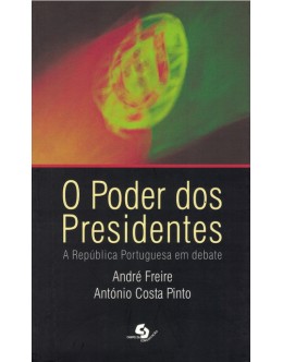 O Poder dos Presidentes | de André Freire e António Costa Pinto
