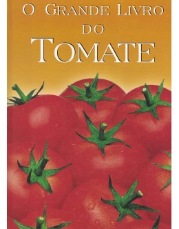 O Grande Livro do Tomate | de Mário Varela Soares