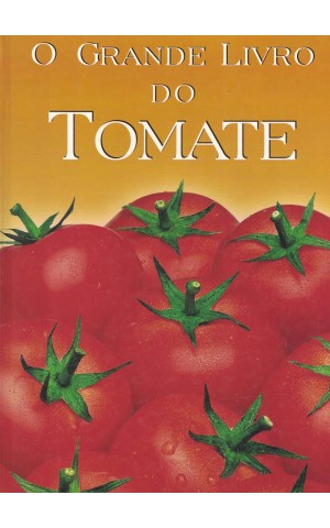 O Grande Livro do Tomate | de Mário Varela Soares
