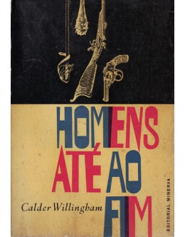 Homens Até Ao Fim | de Calder Willingham