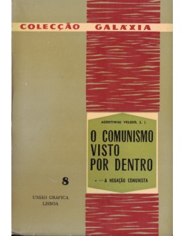 O Comunismo Visto Por Dentro - I - A Negação Comunista | de Agostinho Veloso