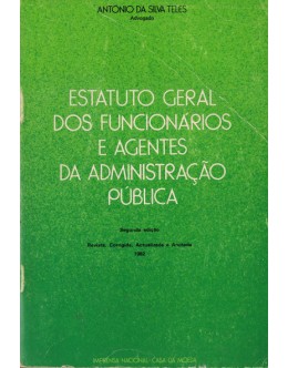 Estatuto Geral dos Funcionários e Agentes da Administração Pública | de António da Silva Teles