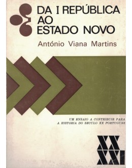 Da I República ao Estado Novo | de António Viana Martins
