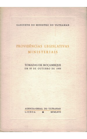 Providências Legislativas Ministeriais Tomadas em Moçambique em 22 de Outubro de 1966