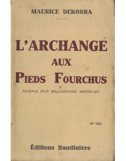 L'Archange aux Pieds Fourchus | de Maurice Dekobra