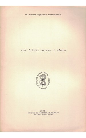 José António Serrano, o Mestre | de Dr. Armando Augusto dos Santos Ferreira