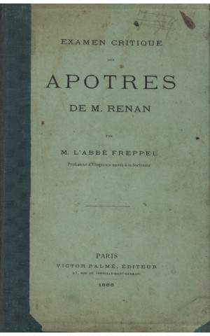 Examen Critique des Apotres de M. Renan | de M. L'Abbé Freppel