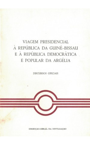 Viagem Presidencial à República da Guiné-Bissau e à República Democrática e Popular da Argélia | de João Bernardo Vieira e Ramalho Eanes