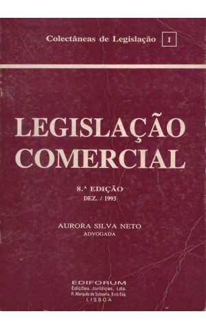 Legislação Comercial - 8.ª Edição - Dezembro 1993 | de Aurora Silva Neto