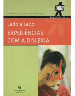 Lado a Lado - Experiências com a Dislexia | de Filomena Teles Grilo Teixeira da Silva