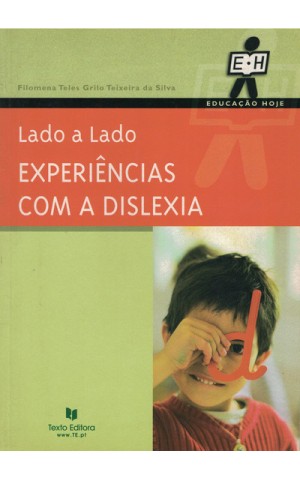 Lado a Lado - Experiências com a Dislexia | de Filomena Teles Grilo Teixeira da Silva