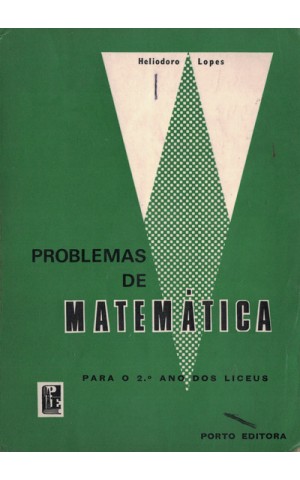 Problemas de Matemática para o 2.º Ano dos Liceus | de Heliodoro Lopes