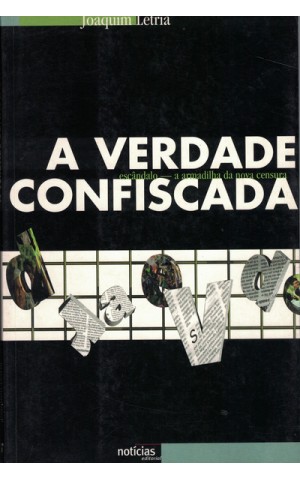 A Verdade Confiscada | de Joaquim Letria