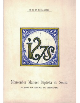 Monsenhor Manuel Baptista de Sousa - 20 Anos ao Serviço de Esposende | de M. M. da Silva Costa
