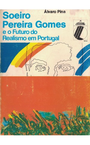 Soeiro Pereira Gomes e o Futuro do Realismo em Portugal | de Álvaro Pina