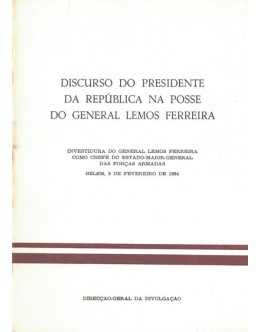 Discurso do Presidente da República na Posse do General Lemos Ferreira | de Ramalho Eanes