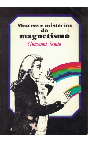 Mestres e Mistérios do Magnetismo | de Giovanni Sciuto