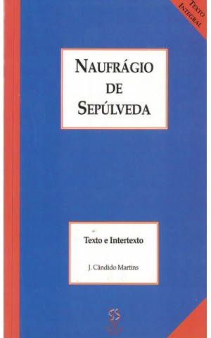 Naufrágio de Sepúlveda - Texto e Intertexto | de J. Cândido Martins