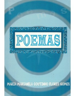Poemas | de Maria Marianela Coutinho Flores Gomes