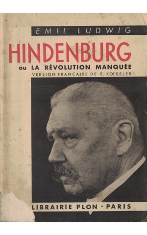 Hindenburg ou La Révolution Manquée | de Emil Ludwig