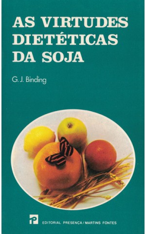 As Virtudes Dietéticas da Soja | de G.J. Binding