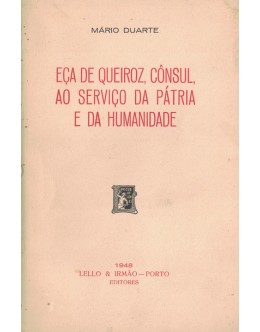 Eça de Queiroz, Cônsul, ao Serviço da Pátria e da Humanidade | de Mário Duarte
