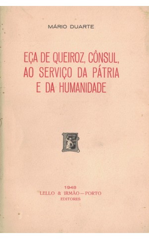 Eça de Queiroz, Cônsul, ao Serviço da Pátria e da Humanidade | de Mário Duarte