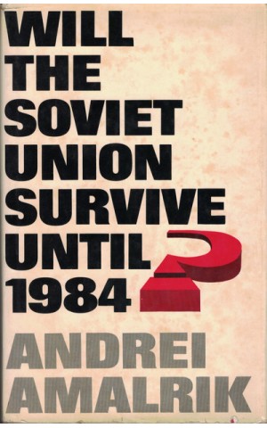 Will The Soviet Union Survive Until 1984? | de Andrei Amalrik