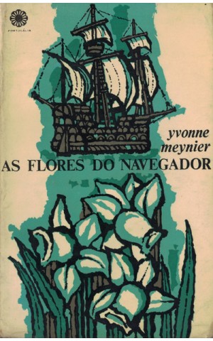 As Flores do Navegador | de Yvonne Meynier