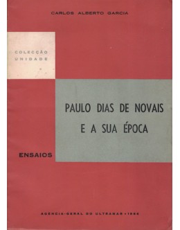 Paulo Dias de Novais e a Sua Época | de Carlos Alberto Garcia