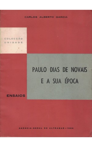 Paulo Dias de Novais e a Sua Época | de Carlos Alberto Garcia