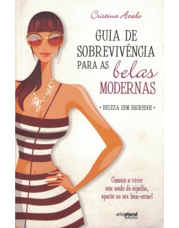Guia de Sobrevivência para as Belas Modernas | de Cristina Azedo
