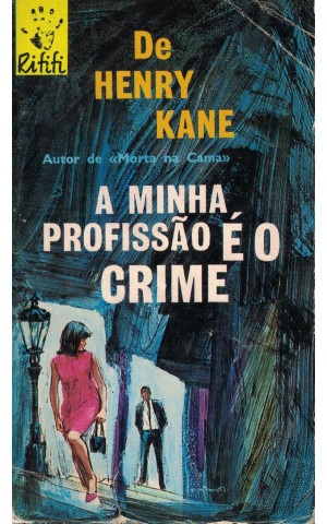 A Minha Profissão é o Crime | de Henry Kane