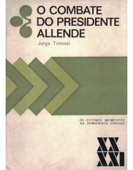 O Combate do Presidente Allende | de Jorge Timossi