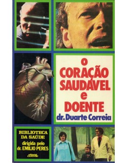 O Coração Saudável e Doente | de Duarte Correia