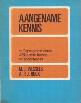 Aangename Kennis | de Magda J. Wessels e A.P.J. Roux