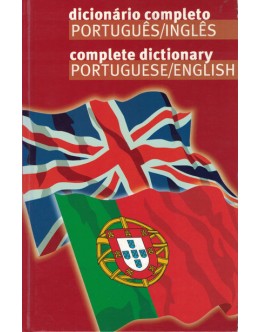 Dicionário Completo Português/Inglês - Complete Dictionary Portuguese/English